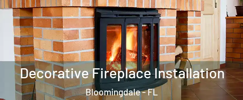  Decorative Fireplace Installation Bloomingdale - FL