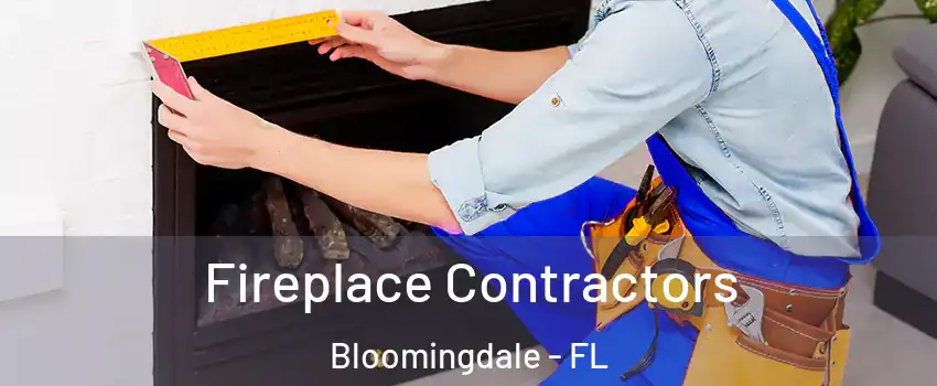 Fireplace Contractors Bloomingdale - FL