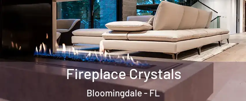  Fireplace Crystals Bloomingdale - FL