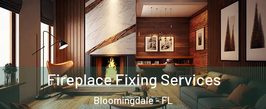  Fireplace Fixing Services Bloomingdale - FL