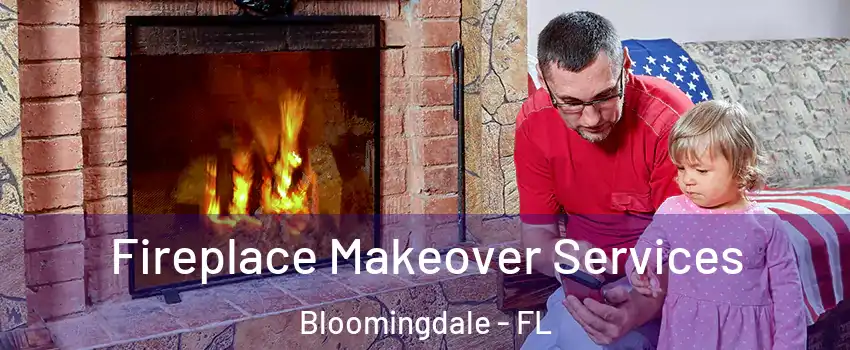  Fireplace Makeover Services Bloomingdale - FL