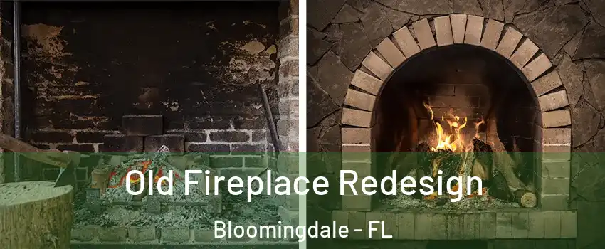  Old Fireplace Redesign Bloomingdale - FL